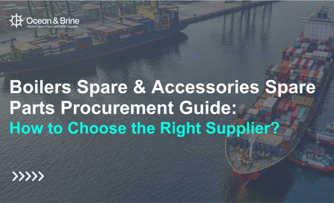 Boilers Spare & Accessories Spare Parts Procurement Guide - How to Choose the Right Supplier?